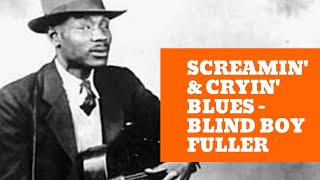 Blind Boy Fuller Blues Guitar - Screamin' and Cryin' Lesson