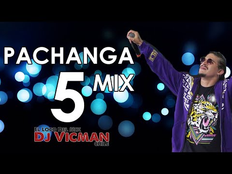 Pachanga Mix 5 - Dj Vicman Chile