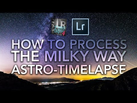 How to Process and Make The Milky Way Pop in Astro-Timelapse