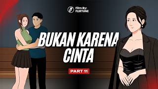 Download lagu NOT BECAUSE OF LOVE - PART 11 || Animated Drama mp3