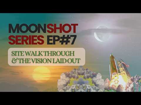 MoonShot Ep7: Site Vision & Permaculture Design Walkthrough
