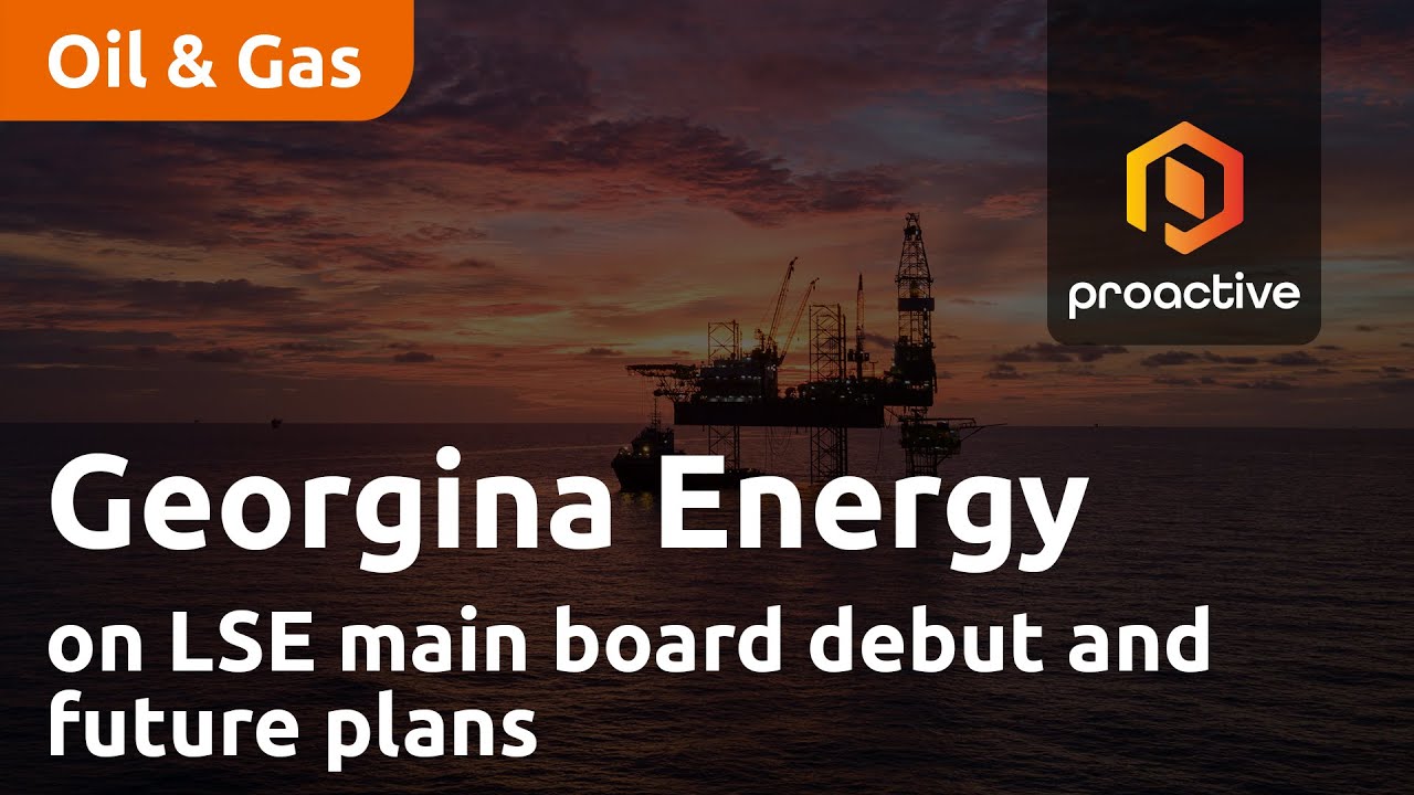 Georgina Energy CEO on LSE main board debut and future plans