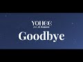 又熙YOHEE  ft. Ak Benjamin -【Goodbye】 Official Animation Music Video