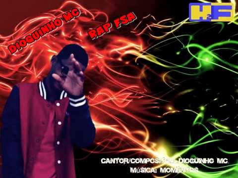 Dioguinho Mc - Momentos                      (Prod.RapperDriko)