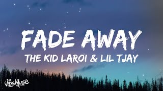 The Kid LAROI &amp; Lil Tjay - Fade Away (Lyrics)