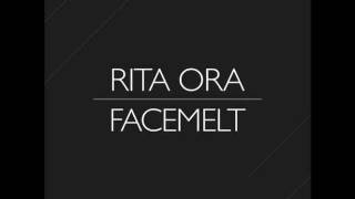 Rita Ora -Facemelt (Sheldon&#39;s Vocal Mix)