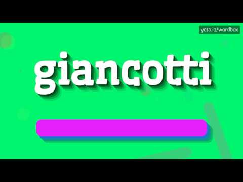 GIANCOTTI - HOW TO PRONOUNCE IT!?