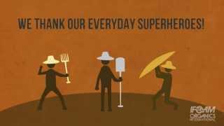 Celebrating Organic Farmers, Our Everyday Heroes!