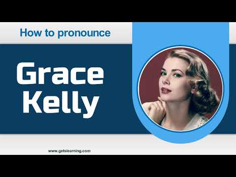 How to Pronounce Grace Kelly in English Correctly