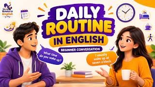 Daily Routine in English | Easy English Conversation for Beginners | Route to English