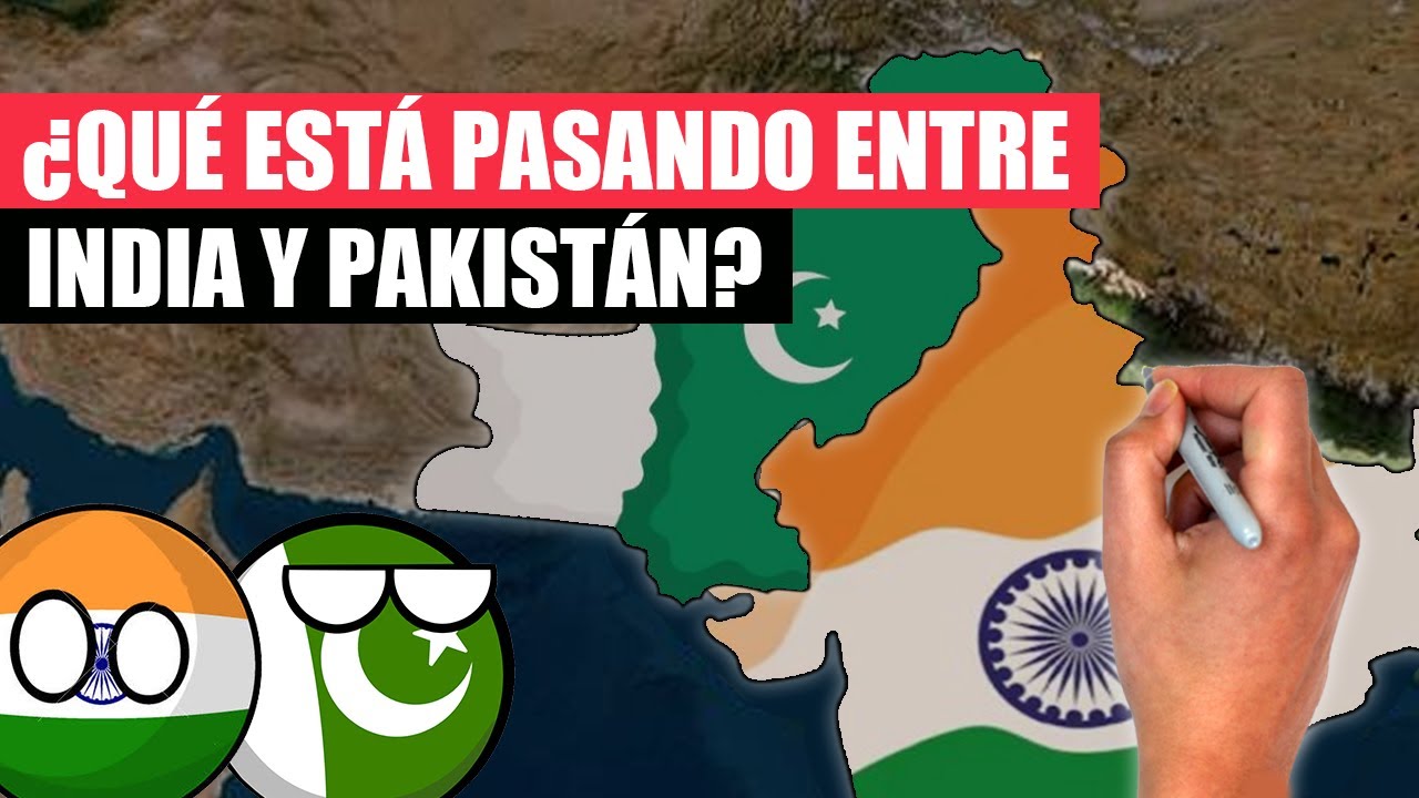 ✅ El CONFLICTO entre la INDIA y PAKISTÁN en 10 minutos | ¿Qué está pasando?
