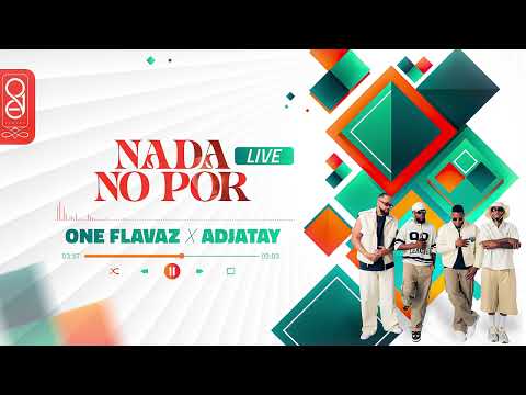 ONE Flavaz x Adjatay - Nada no por [LIVE]