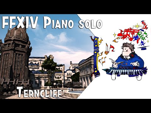 FFXIV - Terncliff(턴클리프)theme for piano solo (Arr.by Terry:D)