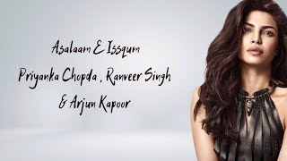 Asalaam E Issqum Song Lyrics Priyanka ChopdaRanvee
