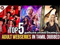 Amazing Top 5 Adult Webseries In Tamil Dubbed Majavana Hollywood Movies Adult Webseries
