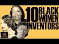 Black Excellist 10 Black Women Inventors