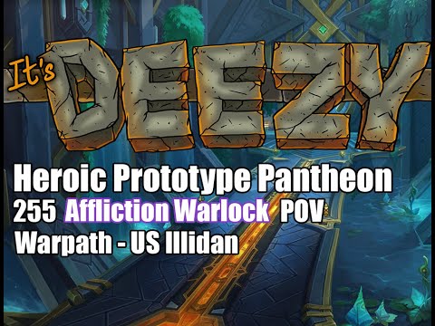 Heroic Prototype Pantheon Affliction Warlock Sepulcher of the First Ones