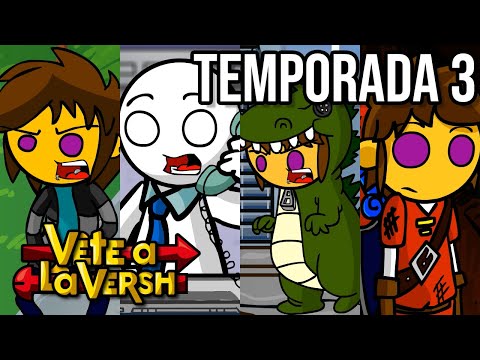 Vete a la Versh - Temporada 3 (COMPLETA)