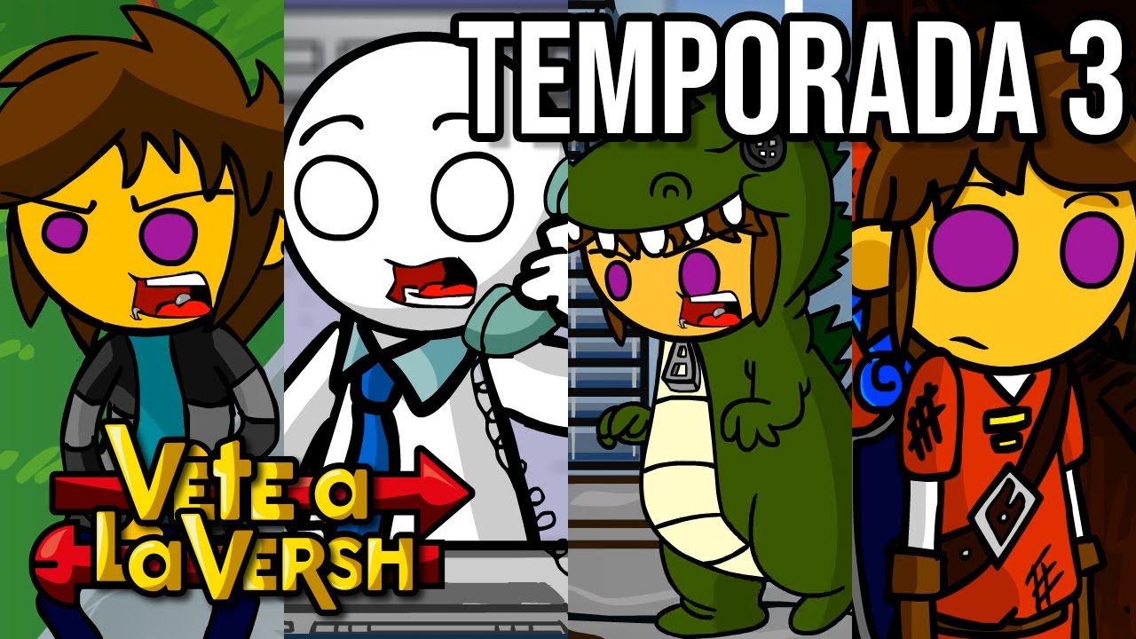 Vete a la Versh - Temporada 3 (COMPLETA)