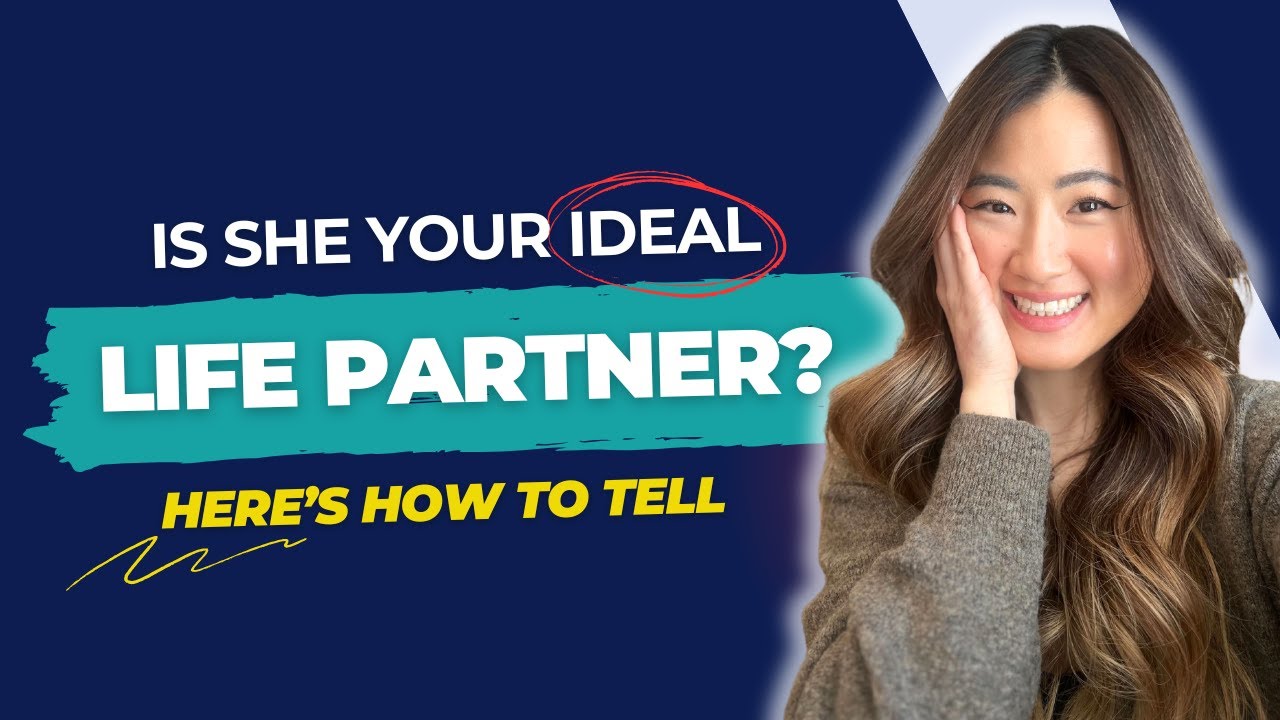 Is She the One? Signs You're with Your Ideal Life Partner..