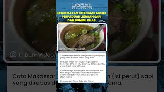 Kenikmatan Coto Makassar, Perpaduan Daging dan Jeroan Sapi dengan Bumbu Khas Tradisional