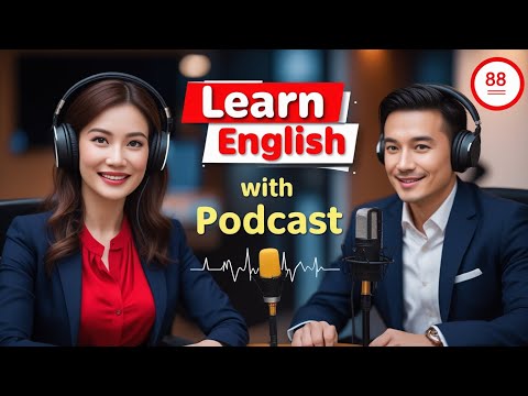 Learn English Fast with the English Learning Podcast  Episode 88