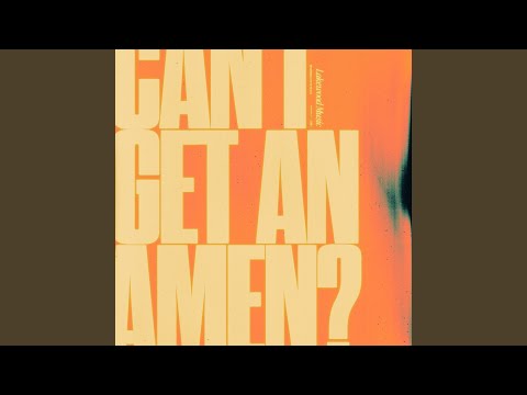 Can I Get An Amen? (Live)
