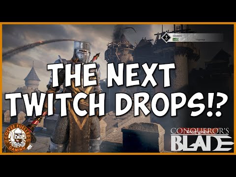 Conquerors Blade Next Twitch Drops Event!