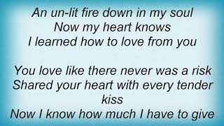 Trace Adkins - I Learned How To Love From You Lyrics
