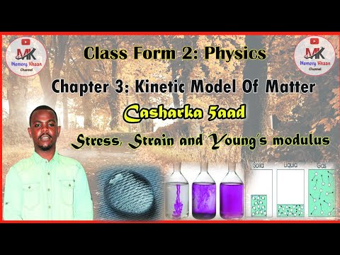 Form 2 Physics | Chapter 3 | Casharka 5aad | Stress, Strain and young's modulus | manhajka cusub