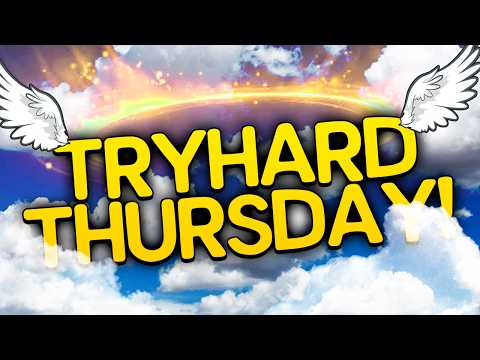 TRYHARD THURSDAY IS MY FAVORITE VIDEO TO RECORD!