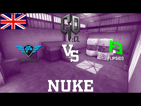 GOCL S1: Property vs Flipsid3 @ nuke [EN]