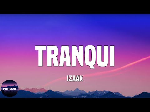 iZaak - TRANQUI  (Lyrics)