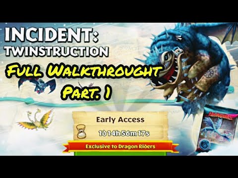 INCIDENT: TWINSTRUCTION Completed | Full Walkthrought Part. 1 | Dragons: Rise Of Berk