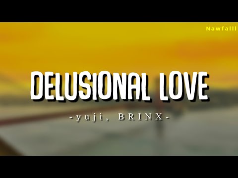 yuji, BRINX - delusional love (Lyric Video)