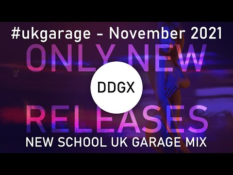 New School UK Garage Mix - NEW RELEASES November 2021 #ukgarage #ukg #djmix #newmusic