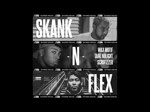 Wax Motif & Taiki Nulight ft. Scrufizzer - Skank n Flex