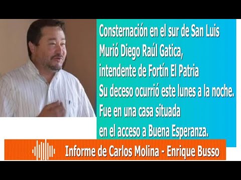 Consternación en el sur de San Luis, murió Diego Raúl Gatica intendente de Fortín El Patria