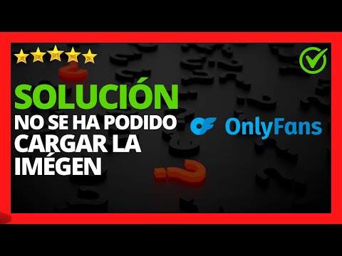 ✅🥇 OnlyFans: «No se ha podido cargar la Imagen  🔴 (Solución)