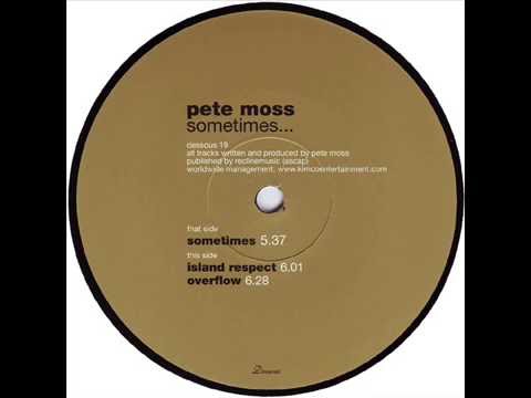 Pete Moss  -  Sometimes