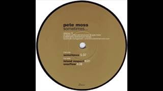 Pete Moss  -  Sometimes