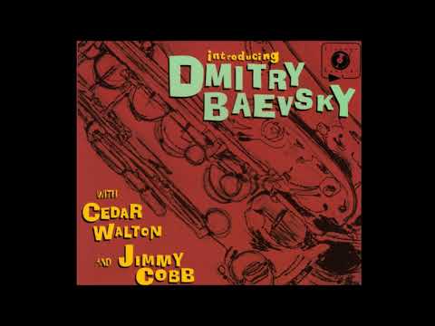 Dmitry Baevsky Quintet (with Cedar Walton, Jimmy Cobb) - You Do Something To Me