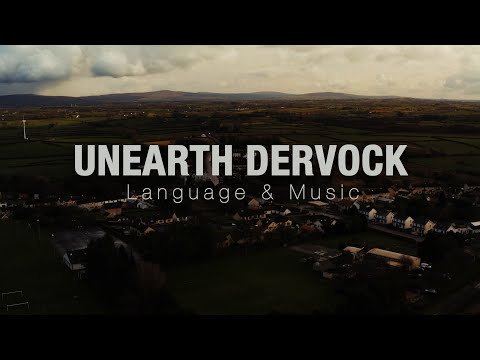 Unearth Dervock – LANGUAGE & MUSIC