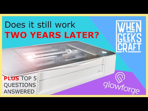 GLOWFORGE - Does It Still Work TWO Years Later?...