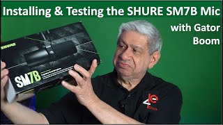 SHURE SM7B Microphone and SHURE Gator Boom Arm Install & Test