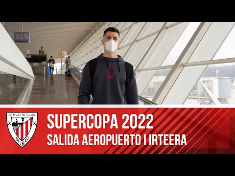 SUPERCOPA 2022 I Salida del aeropuerto I Irteera
