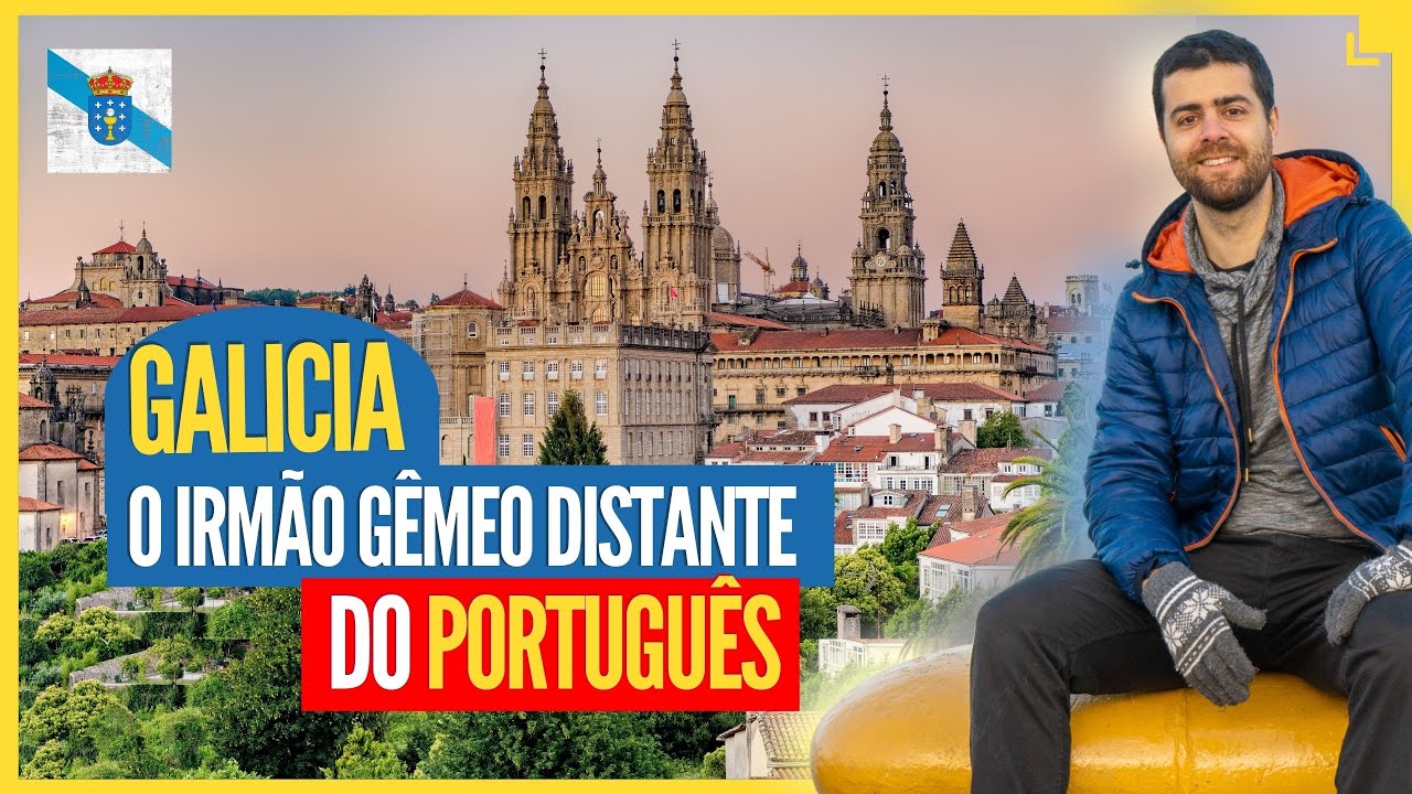 Galícia, o Irmão Gêmeo Distante do Português