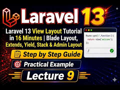 Laravel 13 View Layout Tutorial in 16 Minutes  Blade Layout, Extends, Yield, Stack & Admin Layout