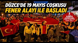 Düzcede 19 Mayıs Coşkusu Fener Alayı İle Başladı