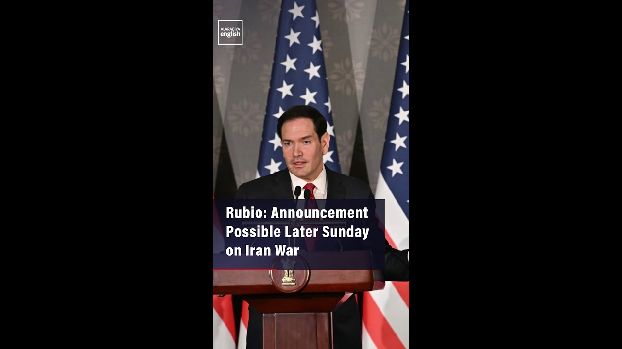 Video | Rubio: Announcement Possible Later Sunday On Iran War